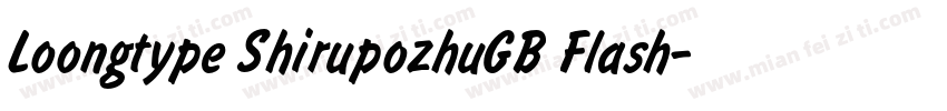 Loongtype ShirupozhuGB Flash字体转换